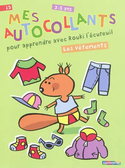 Mes autocollants pour apprendre avec Rouki l'écureuil, 3-5 ans : les vêtements