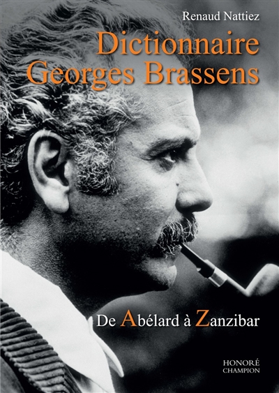 Dictionnaire Georges Brassens : de Abélard à Zanzibar