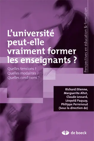L'université peut-elle vraiment former les enseignants ? : quelles tensions ? quelles modalités ? quelles conditions ?
