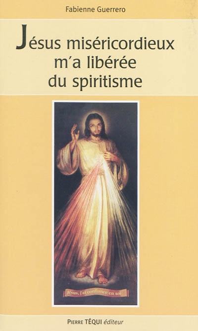 Jésus miséricordieux m'a libérée du spiritisme
