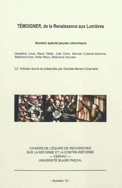 Témoigner, de la Renaissance aux Lumières : numéro spécial jeunes chercheurs
