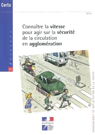 Connaître la vitesse pour agir sur la sécurité de la circulation en agglomération