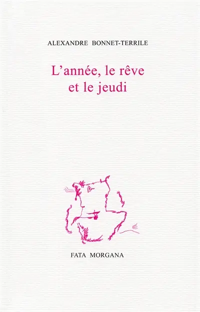 L'année, le rêve et le jeudi. L'énoncé