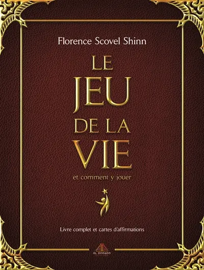 Le jeu de la vie et comment y jouer : livre complet et cartes d'affirmations