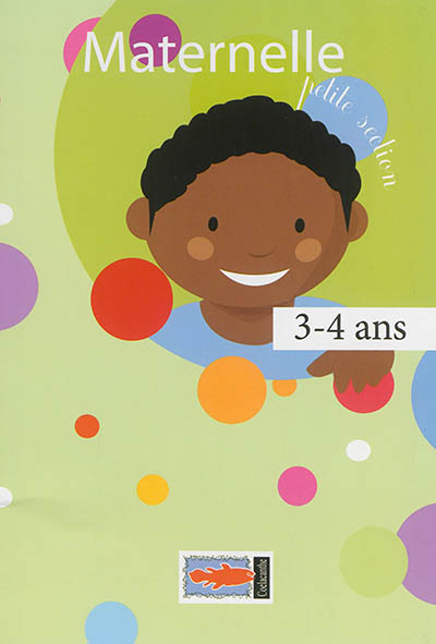 Maternelle petite section : 3-4 ans