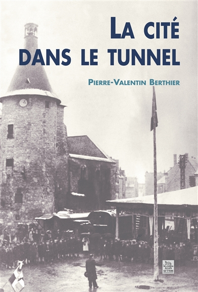 La cité dans le tunnel