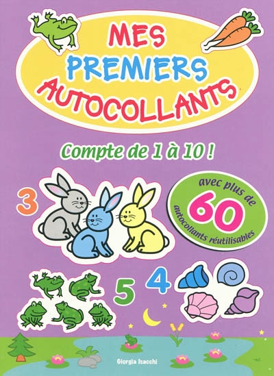 Compte de 1 à 10 : 6 histoires et 1 livret avec 60 autocollants réutilisables