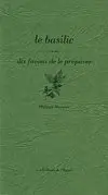 Le basilic : dix façons de le préparer