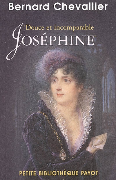 Douce et incomparable Joséphine