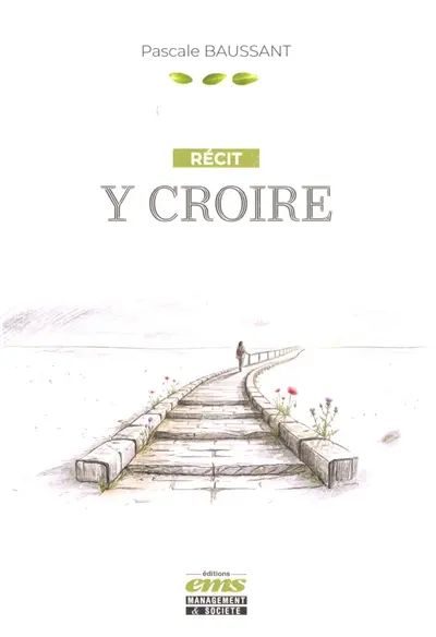 Y croire : récit