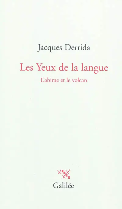 Les yeux de la langue : l'abîme et le volcan