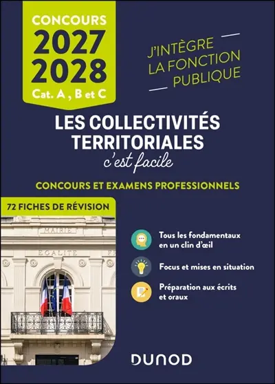 Les collectivités territoriales, c'est facile : cat. A, B et C, concours 2027-2028 : concours et examens professionnels, écrits et oraux