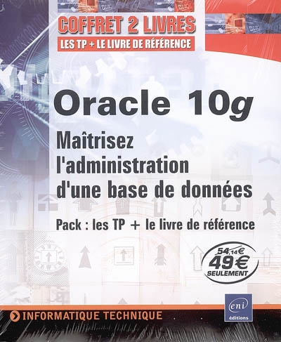 Oracle 10g : maîtrisez l'administration d'une base de données