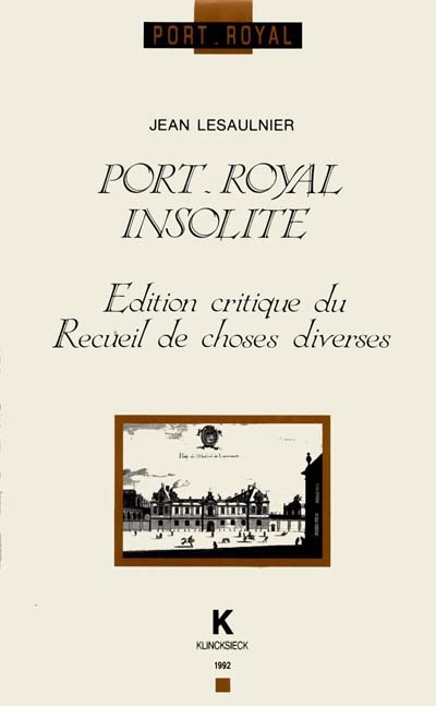 Port-Royal insolite : édition critique du Recueil de choses diverses