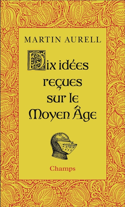 dix idées reçues sur le moyen age