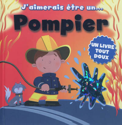 J'aimerais etre un...Pompier