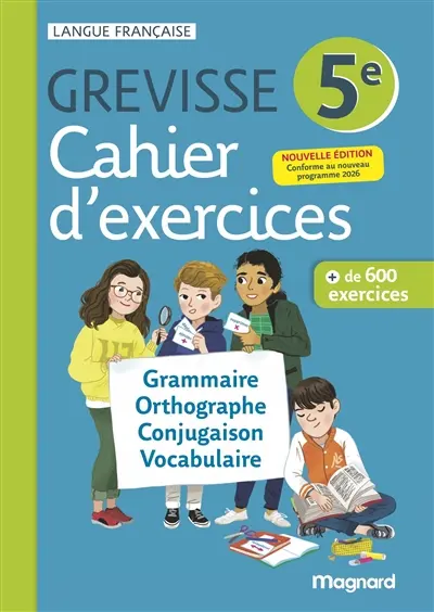 Cahier d'exercices Grevisse 5e : grammaire, orthographe, conjugaison, vocabulaire : + de 600 exercices, conforme au nouveau programme 2026