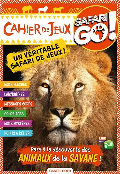 Safari go ! : cahier de jeux : lion