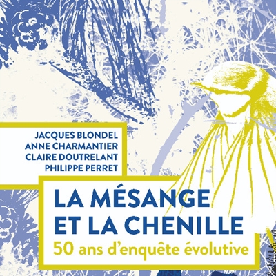 La mésange et la chenille : 50 ans d'enquête évolutive