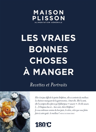 maison plisson, alimentation générale : les vraies bonnes choses à manger : portraits & recettes