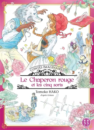 Contes imaginaires. Le Chaperon rouge et les cinq sorts