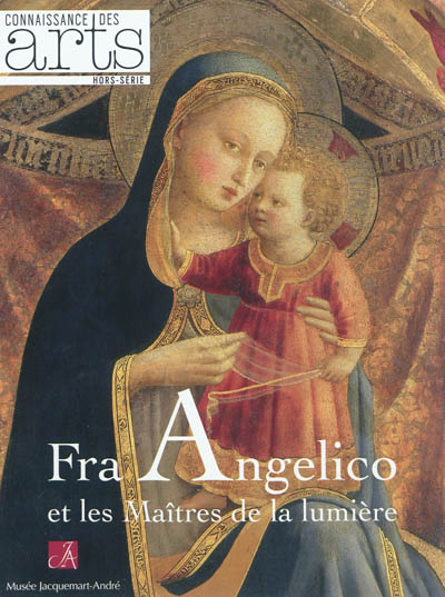 Fra Angelico et les maîtres de la lumière : musée Jacquemart-André