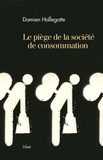 Le piège de la société de consommation