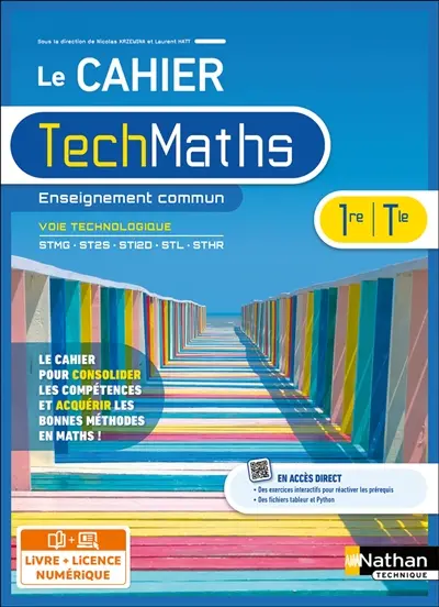Le cahier TechMaths 1re, terminale voie technologique, STMG, ST2S, STI2D, STL, STHR : enseignement commun : livre + licence élève