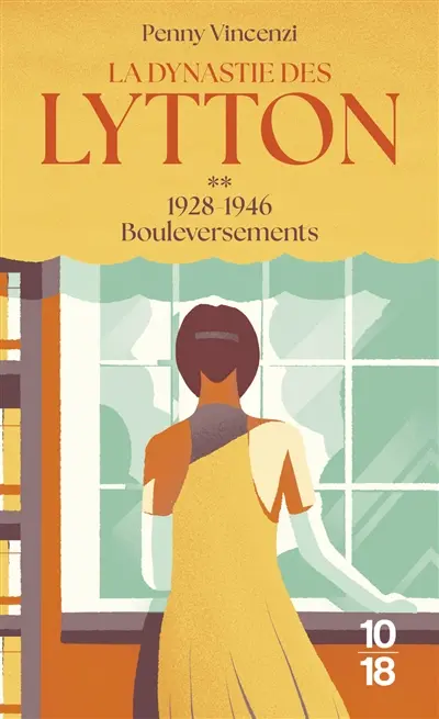 La dynastie des Lytton. Vol. 2. Bouleversements : 1928-1946