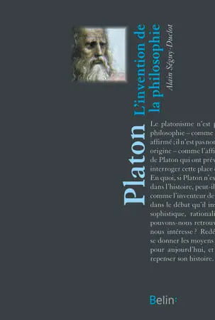 Platon : l'invention de la philosophie