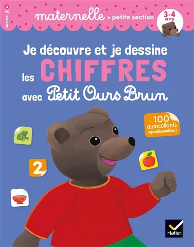 Je découvre et je dessine les chiffres avec Petit Ours Brun : maternelle, petite section, 3-4 ans : 100 autocollants repositionnables !