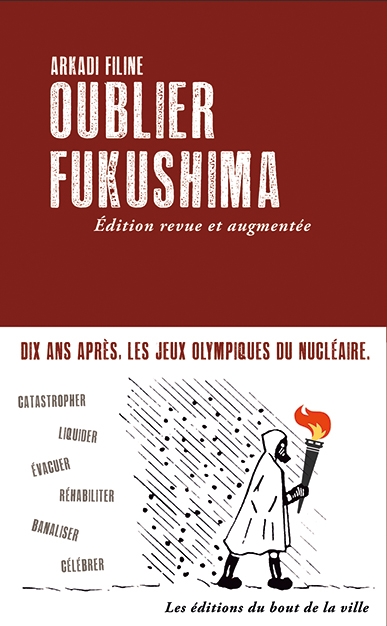 Oublier Fukushima : dix ans après, les jeux Olympiques du nucléaire
