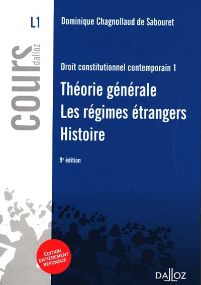 Droit constitutionnel contemporain. Vol. 1. Théorie générale, les régimes étrangers, histoire