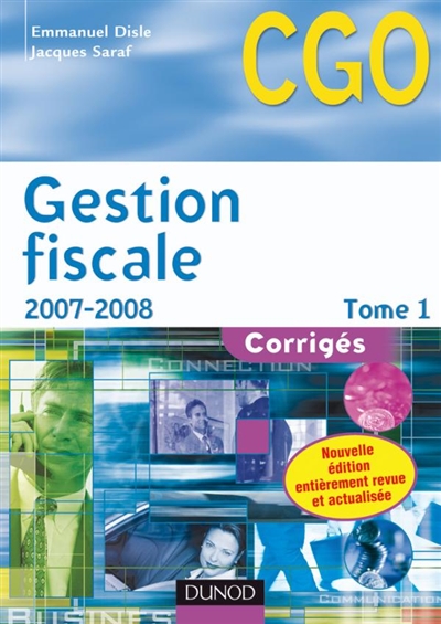 Gestion fiscale. Vol. 1. Corrigés : 2007-2008