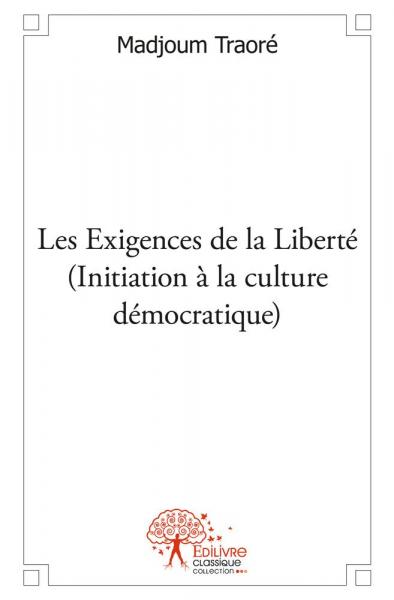 Les exigences de la liberté...