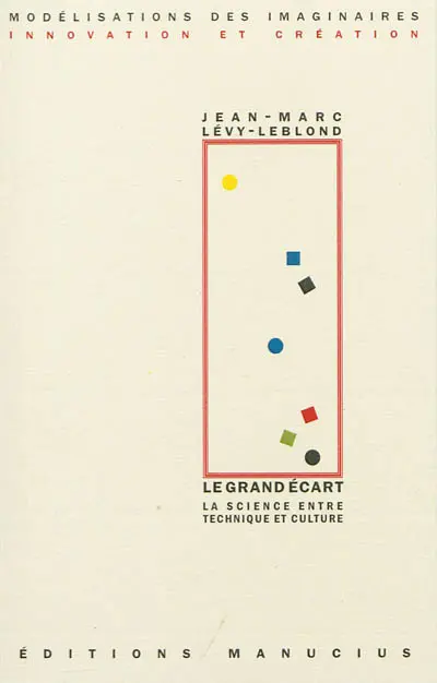 Le grand écart : la science entre technique et culture