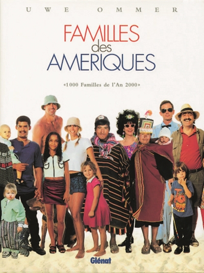 Mille familles de l'an 2000. Vol. 3. Familles des Amériques