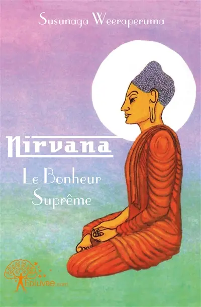 Nirvana le bonheur suprême