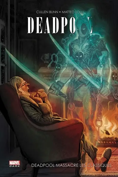 Deadpool. Vol. 2. Deadpool massacre les classiques