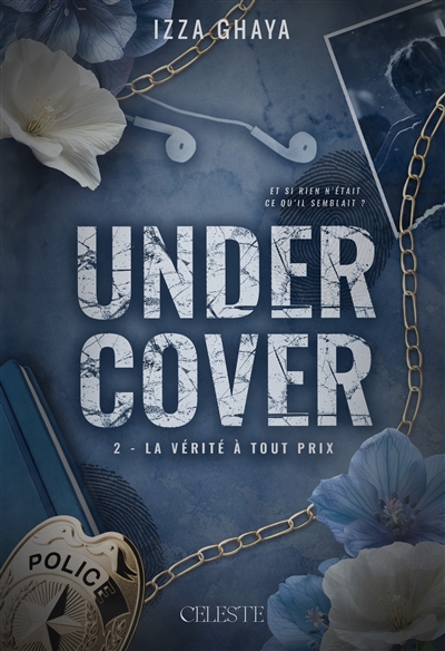 Undercover, tome 2 : La vérité à tout prix