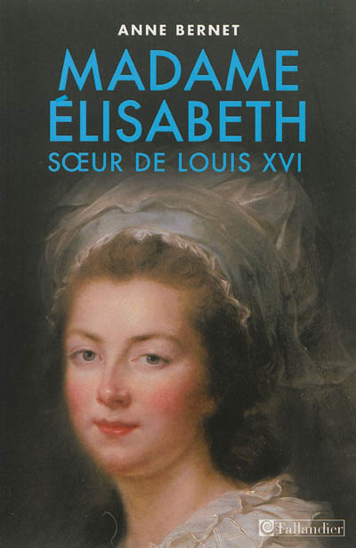Madame Elisabeth, soeur de Louis XVI