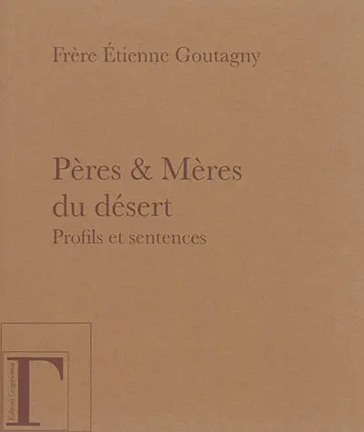 Pères & Mères du désert : profils et sentences