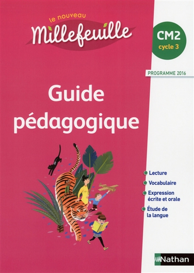 Le nouveau Millefeuille, CM2 : guide pédagogique : programme 2016
