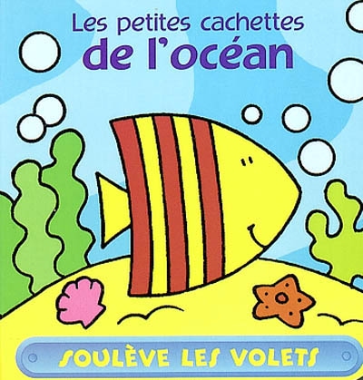 Les petites cachettes de l'océan : soulève les volets