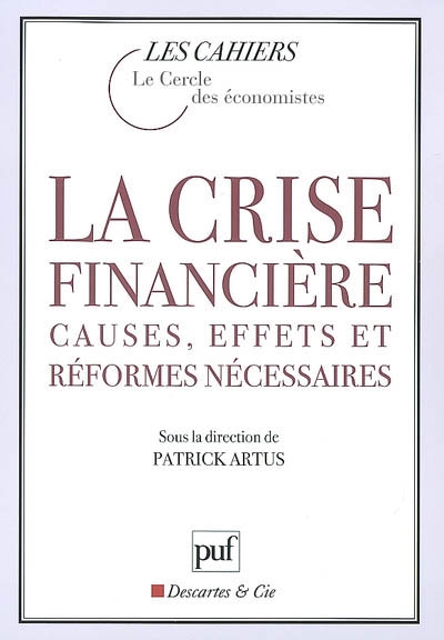 La crise financière : causes, effets et réformes nécessaires