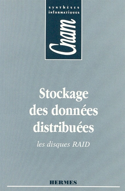 Le stockage des données distribuées : les disques RAID