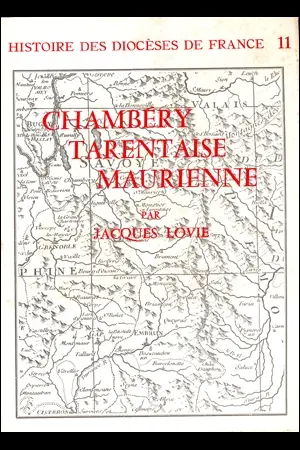 Les diocèses de Chambéry, Tarentaise, Maurienne