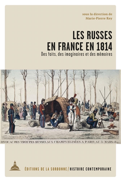 Les Russes en France en 1814 : des faits, des imaginaires et des mémoires