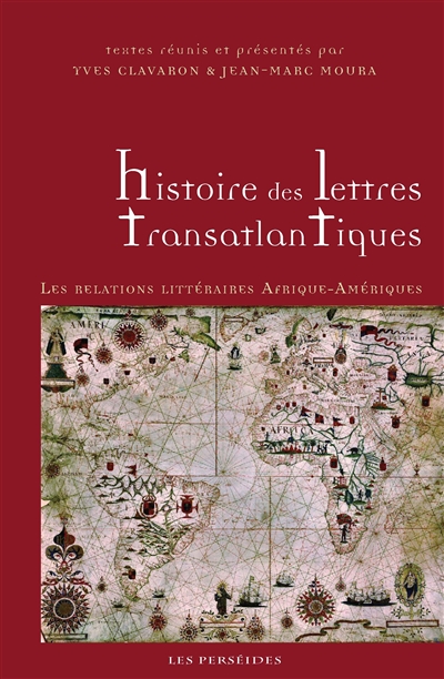 Histoire des lettres transatlantiques : les relations littéraires Afrique-Amériques