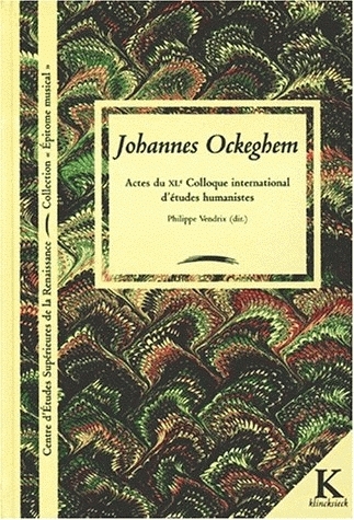 Johannes Ockeghem : actes du XLe Colloque international d'études humanistes, Tours, 3-8 février 1997